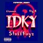 IDKY (feat. Big R) [Explicit]