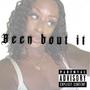 been bout it (Explicit)