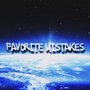 Favorite Mistakes (Explicit)