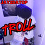 Troll (Explicit)