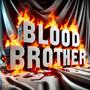 Blood Brother (Explicit)