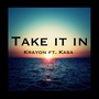 Take It In (feat. Kasa)