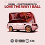 Love the Way I Ball (feat. Popperazzi Po) (Explicit)