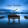 Piano Variation: Relaxing Piano for Your Calmness