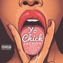 Yo Chick (feat. J-Stalin & Kane) [Explicit]