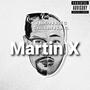 Martin X (feat. NuEra, Rell G Dasickest & L.A.G.) [Explicit]