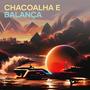 Chacoalha e Balança (Explicit)