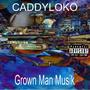 GROWN MAN MUSIK (Explicit)