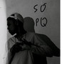 Só Pq? (Explicit)