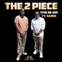 The 2 piece (The Re-up) [Explicit]