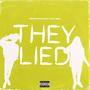 They Lied (feat. Hen Ben) [Explicit]