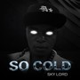 SO COLD