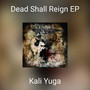 Dead Shall Reign EP