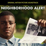 Neighborhood Alert (Original Motion Picture Soundtrack)