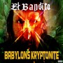 Babylons Kryptonite (Explicit)