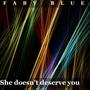 She doesn't deserve you