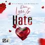 Love Is Hate (Explicit)