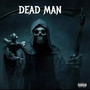 DEAD MAN (Explicit)