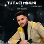 Tu faci minuni