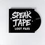 Speak Tape: Lost Files