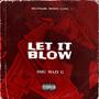 Let It Blow (Explicit)