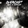 Overcast (feat. Vmax) [Explicit]