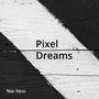 Pixel Dreams