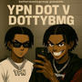 YPN DOT V DOTTYBMG (Explicit)