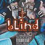 In The Name Of Blind (Explicit)