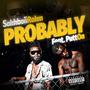 probably (feat. putton) [Explicit]