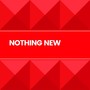 Nothing New (Explicit)