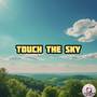 Touch The Sky