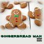 Gingerbread Man (Explicit)
