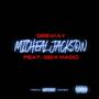 Micheal Jackson (feat. G6ix Magic) [Explicit]