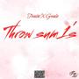 Throw Sum 1's (feat. Gwala) [Explicit]