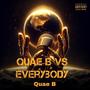 Quae B vs Everybody (Explicit)