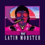 Latin Mobster