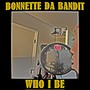 Who I Be (Explicit)