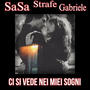 CI SI VEDE NEI MIEI SOGNI (Vanilla Sky) (feat. Gabriele & Strafe) [Explicit]