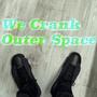 We Crank Outer Space (Explicit)