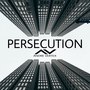 Persecution