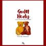 Gum Body (feat. Oladips)