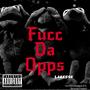 Fucc Da Opps (Explicit)