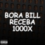 Bora Bill Receba 1000X (Explicit)