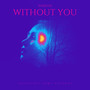 Without You