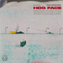 HOG FACE (Explicit)