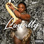 Loyalty (Explicit)