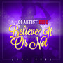 Believe It or Not (Explicit)