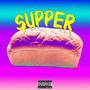 Supper (feat. YoungCapeTown) [Explicit]