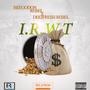 I.R.W.T (feat. Deejfresh Rebel)